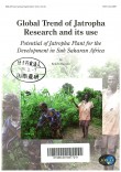 Global Trend of Jatropha Research and its use: Potential of Jatropha plant for the Development in Sub Saharan Africa 