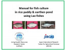 Manual for fish culture in rice paddy & earthen pond using Lao fishes